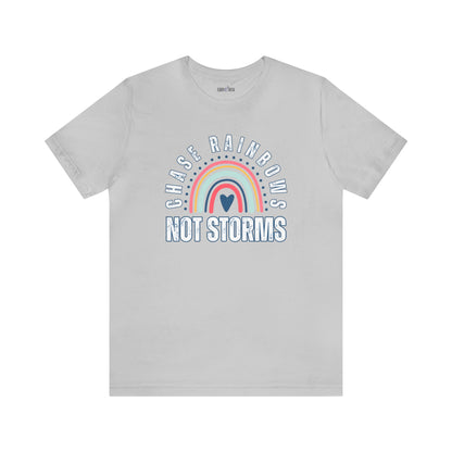 Chase Rainbows, Not Storms - Women's Bella Canvas Jersey Tee for Comfort and Positivity - Eddy and Rita