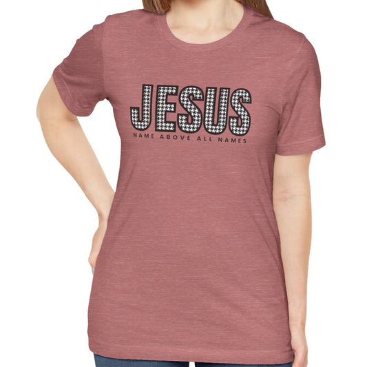 Jesus Name Above All Names Women's Bella Canvas Tee - Inspirational Comfort - Eddy and Rita