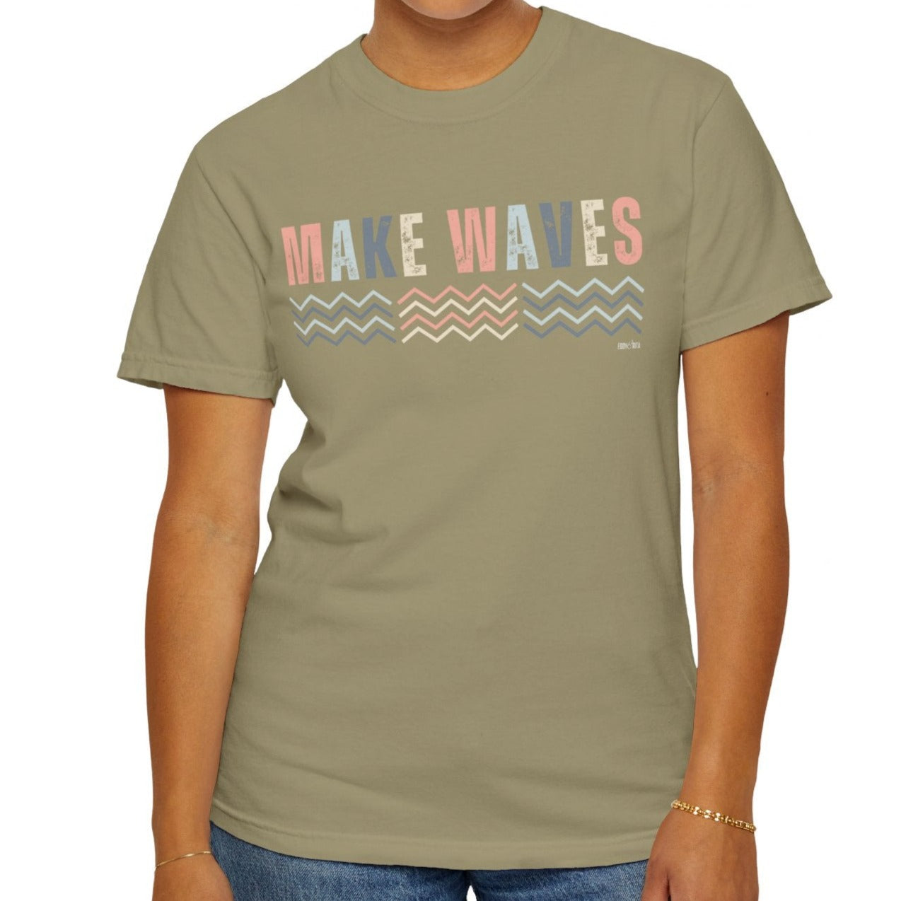 Eddy and Rita Women's Comfort Colors T-Shirt - "Make Waves" Inspirational Graphic Tee