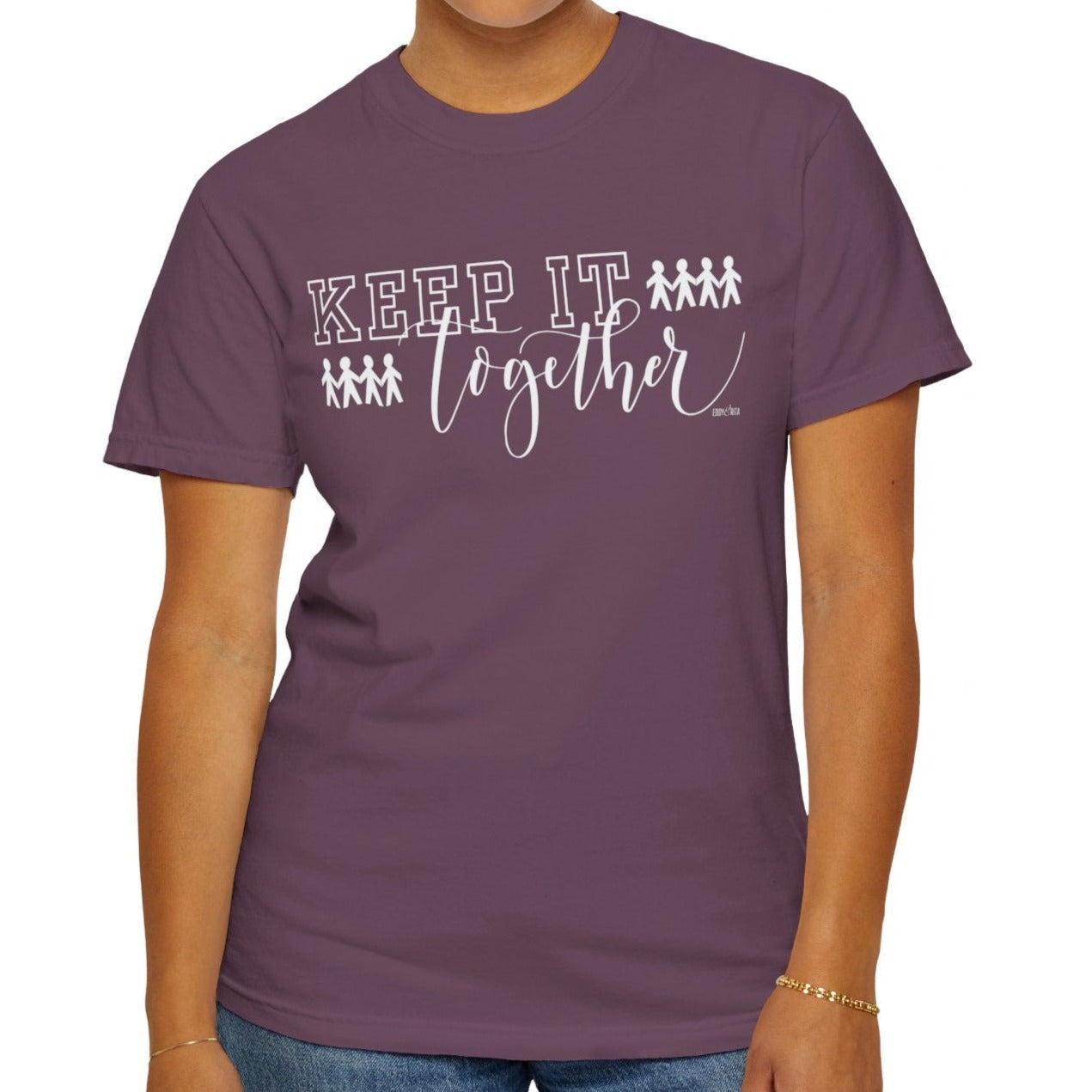 Eddy and Rita Women's Comfort Colors Tee - "Keep It Together" Family Themed Graphic Tee