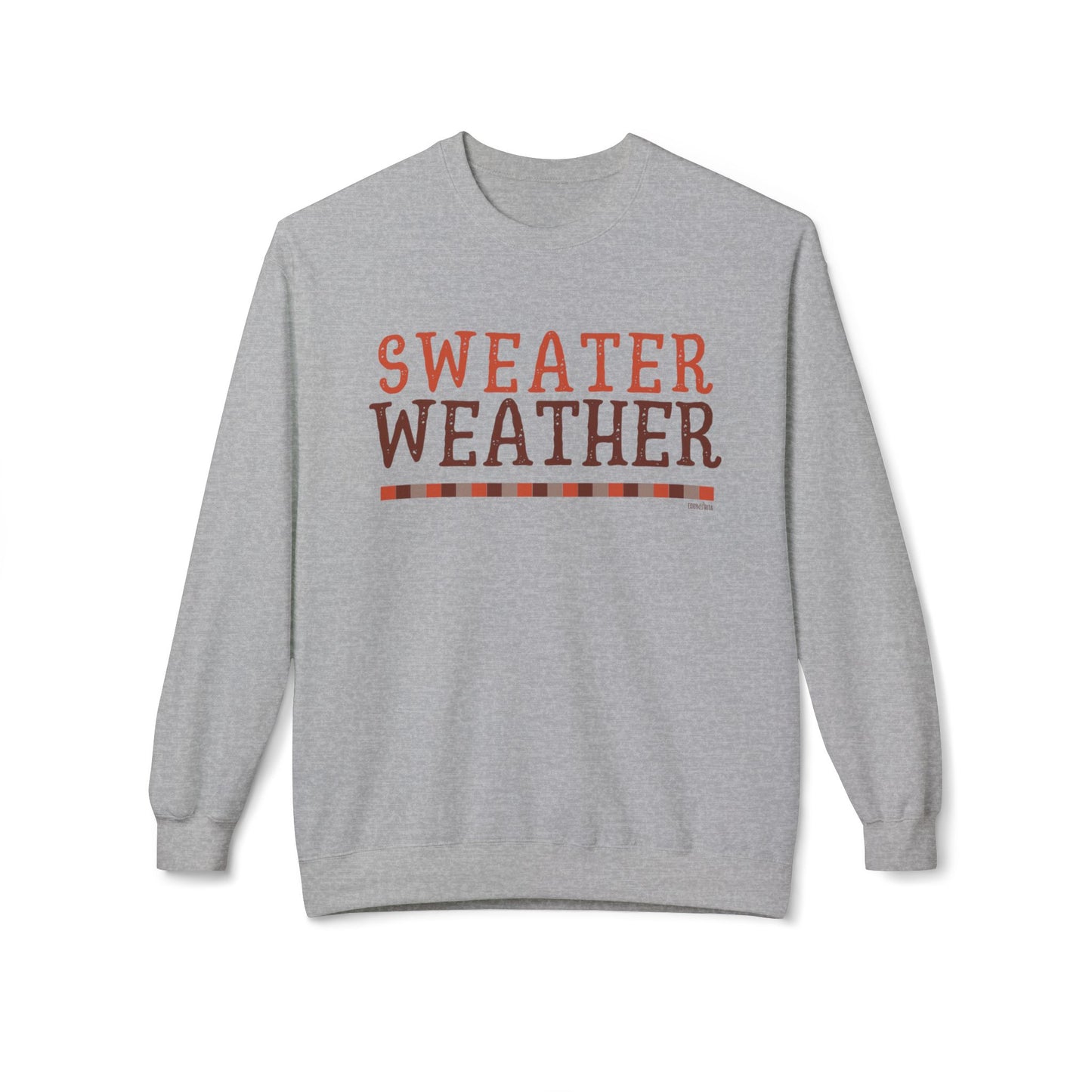 Eddy and Rita Women's Midweight Sweatshirt - "Sweater Weather" Fall Graphic Pullover