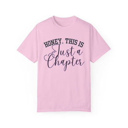 Honey, This is Just a Chapter: Casual Comfort Tee for Life's Journey - Eddy and Rita