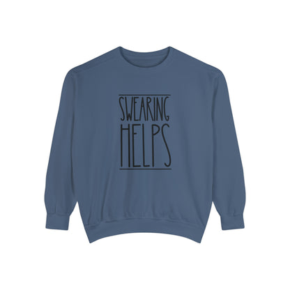 Swearing Helps: Women's Comfort Colors Sweatshirt for Cozy Comfort - Eddy and Rita