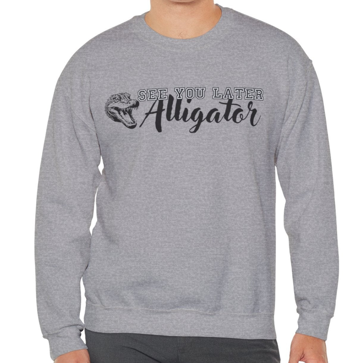 Men's 'See You Later Alligator' Graphic Sweatshirt - Eddy and Rita