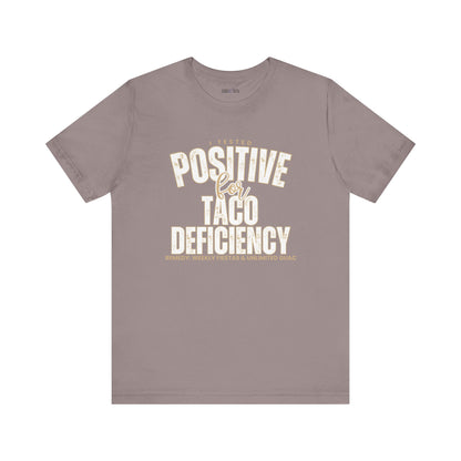 Taco Lover's Women's Bella Canvas Tee - Positive for Taco Deficiency - Eddy and Rita