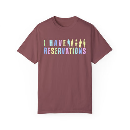 Eddy and Rita Women's Comfort Colors T-Shirt - "I Have Reservations" Funny Graphic Tee for Foodies