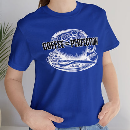 Coffee Perfection Women's Bella Canvas T-Shirt - Eddy and Rita