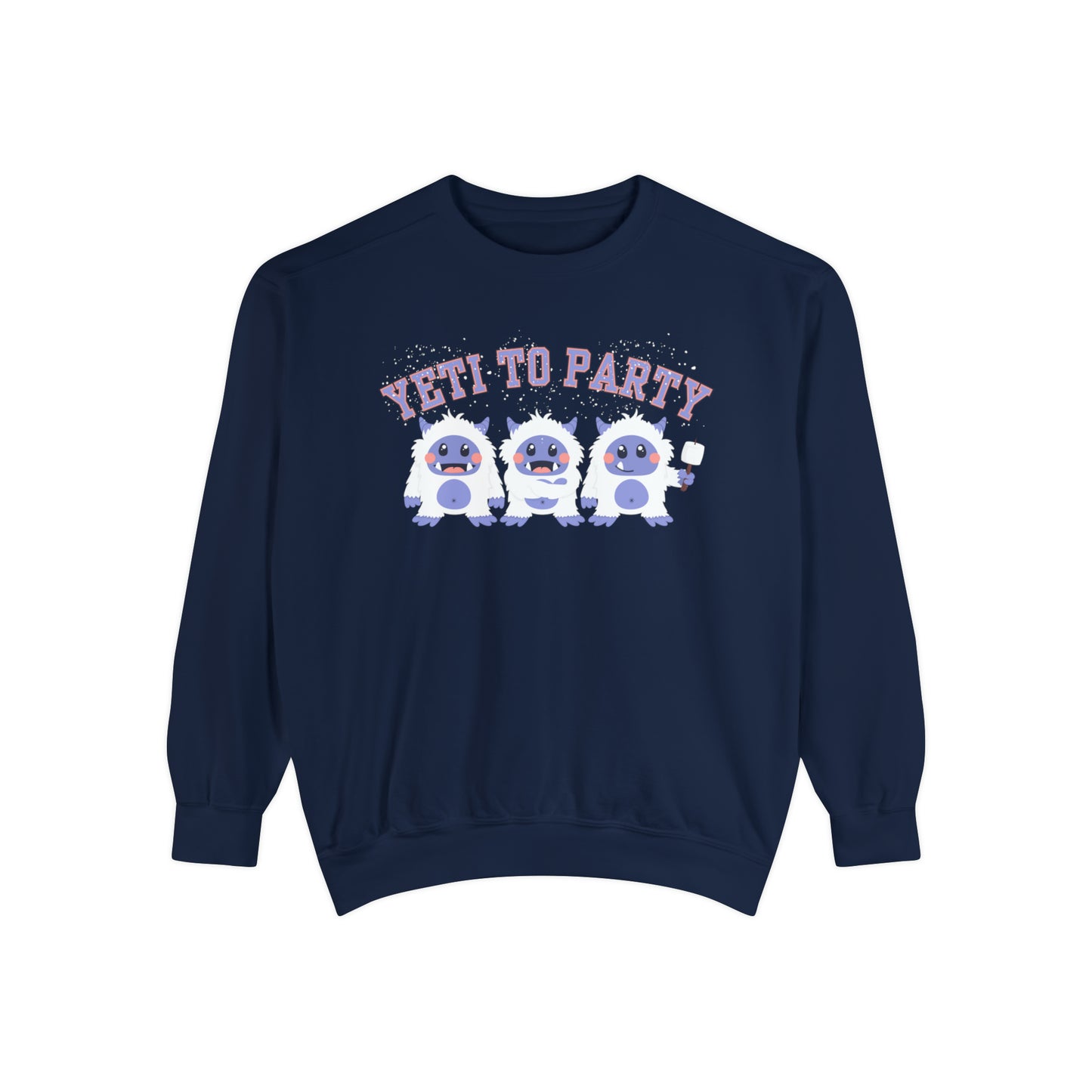 Comfort Colors Garment-Dyed Sweatshirt - 'Yeti to Party' Trio of Cute Yetis Pullover - Eddy and Rita