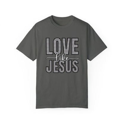 Love Like Jesus Houndstooth Tee - Women's Comfort Colors Short Sleeve T-shirt - Eddy and Rita