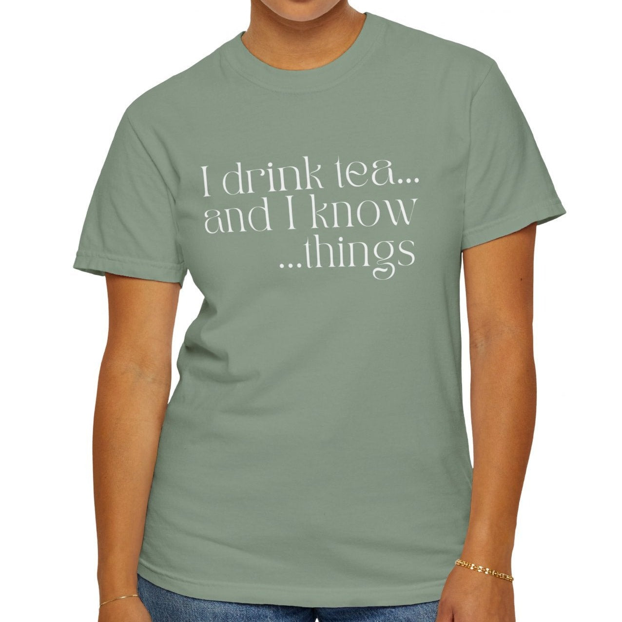 Eddy and Rita Women's Comfort Colors Tee - "I Drink Tea, and I Know Things" Bright Color Graphic Tee