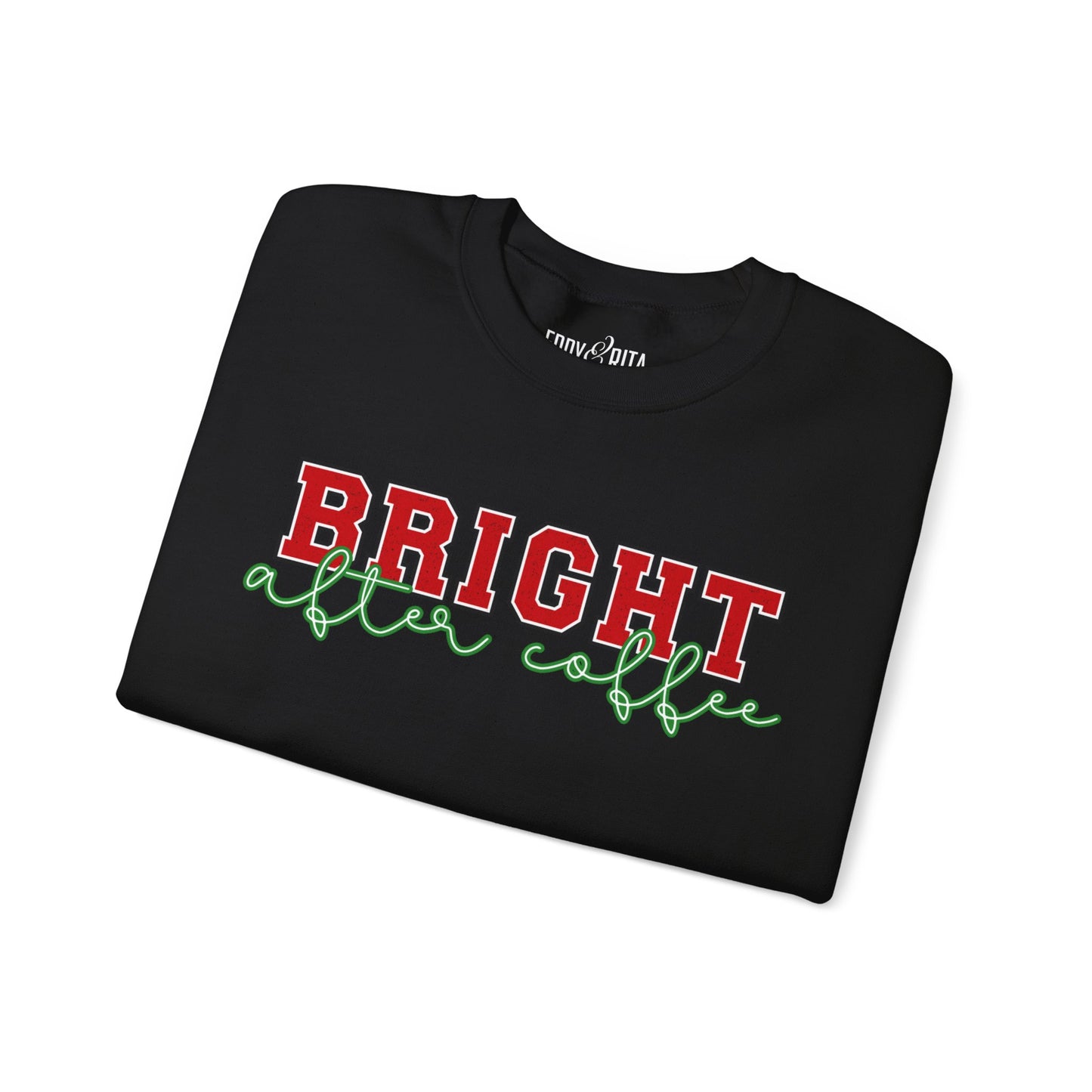 Bright After Coffee Women's Sweatshirt: Caffeine-Powered Christmas Comfort