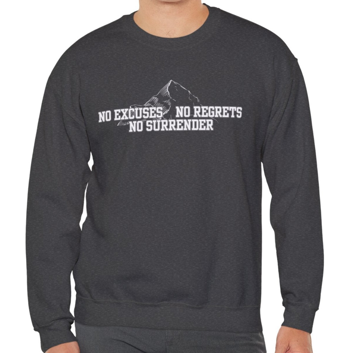 Unyielding Resolve: Men's Empowerment Sweatshirt - No Excuses, No Regrets, No Surrender