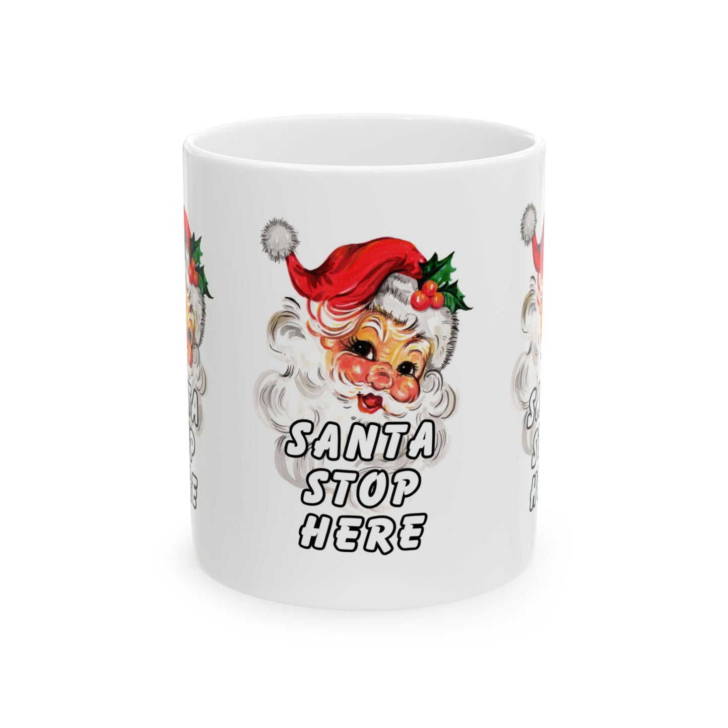 11 oz Ceramic Mug – “Santa Stop Here” | Festive and Fun Christmas Coffee Cup