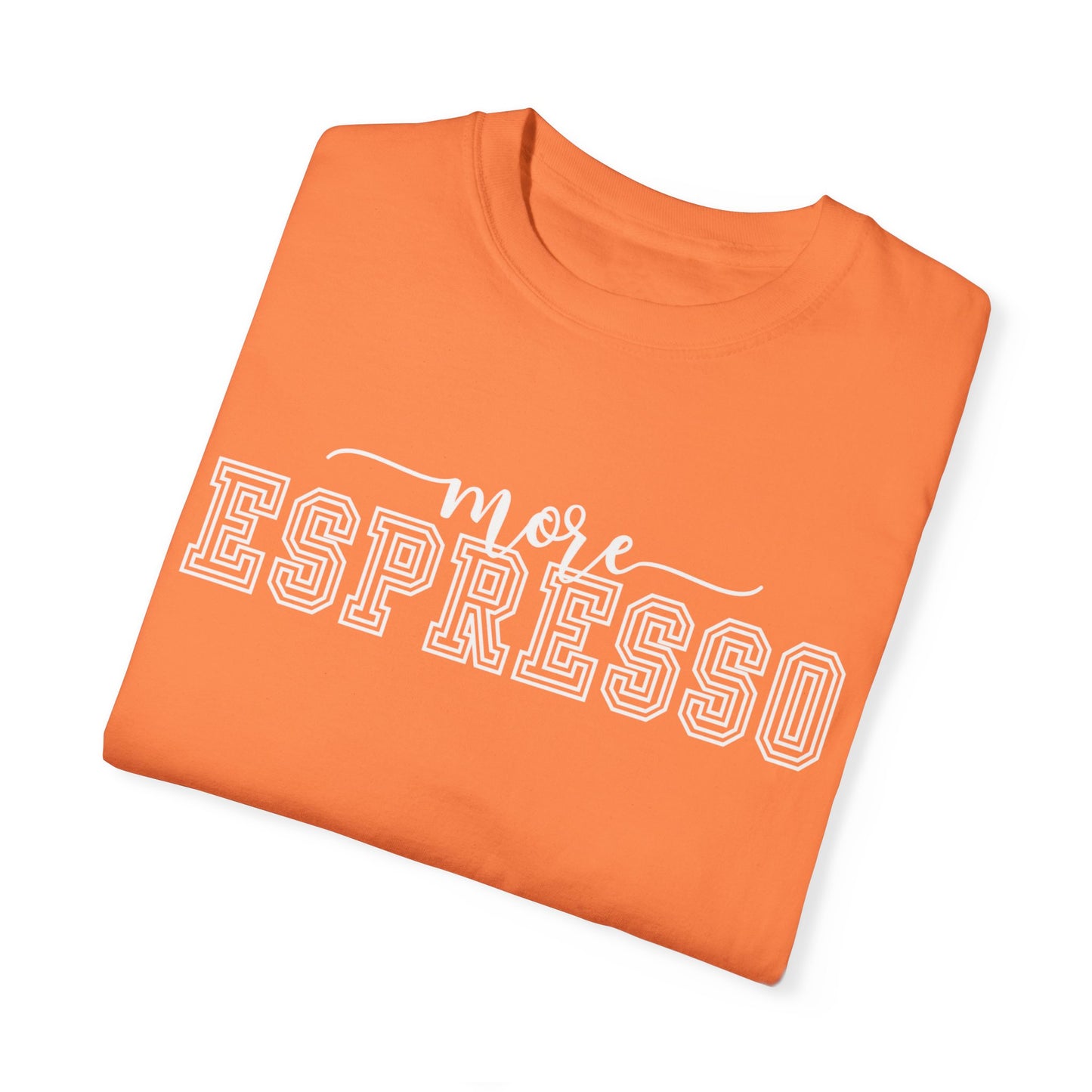 More Espresso Comfort Women's Comfort Colors T-Shirt