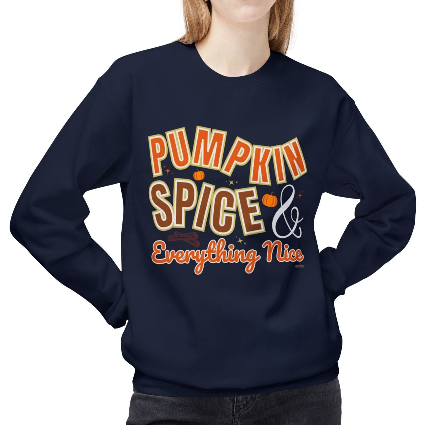 Eddy and Rita Women's Midweight Sweatshirt - "Pumpkin Spice and Everything Nice" Fall Graphic Pullover