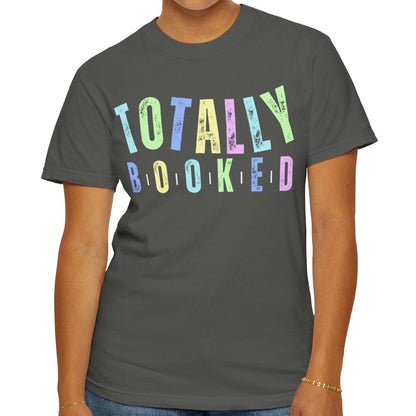 Totally Booked Women's Comfort Colors T-Shirt