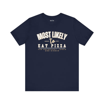 Pizza Lover's Men's Bella Canvas Tee - Most Likely to Eat Pizza All Day - Eddy and Rita