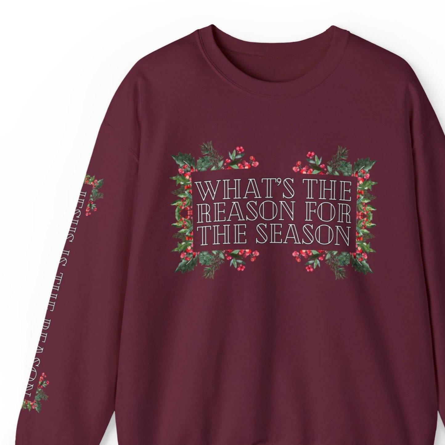 What's the Reason for the Season? Women's Garland Sweatshirt with 'Jesus Is the Reason' Sleeve Detail - Eddy and Rita