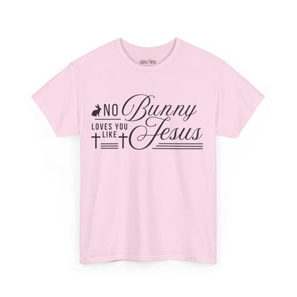 No Bunny Loves You Like Jesus Unisex Heavy Cotton Tee - Fun Easter Graphic Shirt