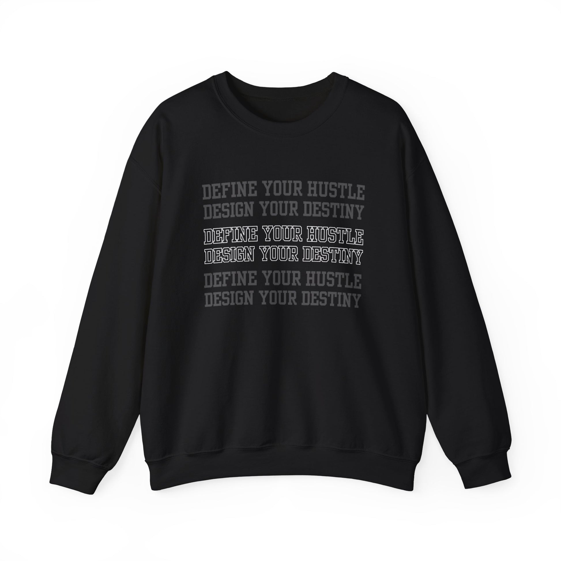 Define Your Hustle, Define Your Destiny Men's Sweatshirt: Motivational Comfort with Empowering Style - Eddy and Rita