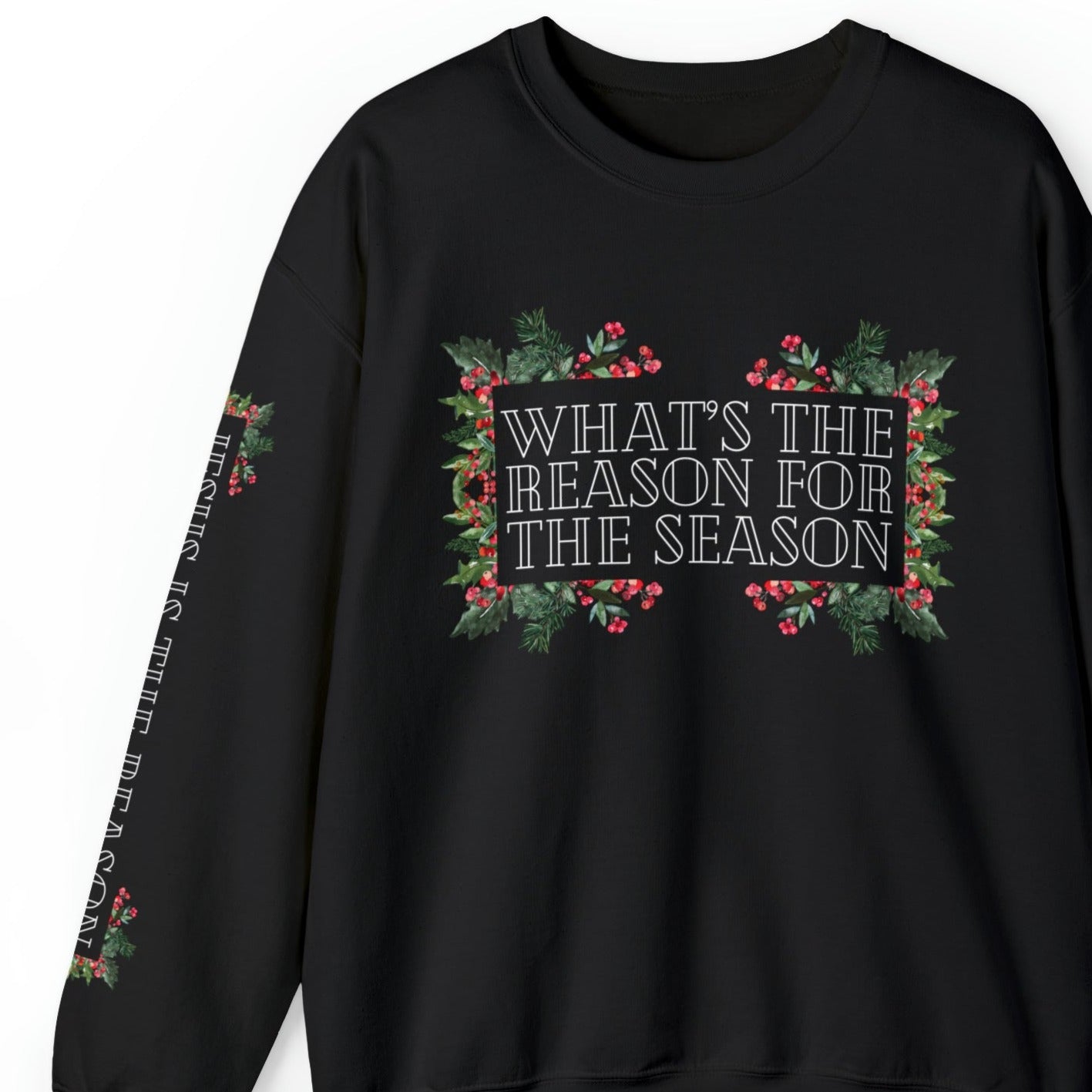 What's the Reason for the Season? Women's Garland Sweatshirt with 'Jesus Is the Reason' Sleeve Detail - Eddy and Rita