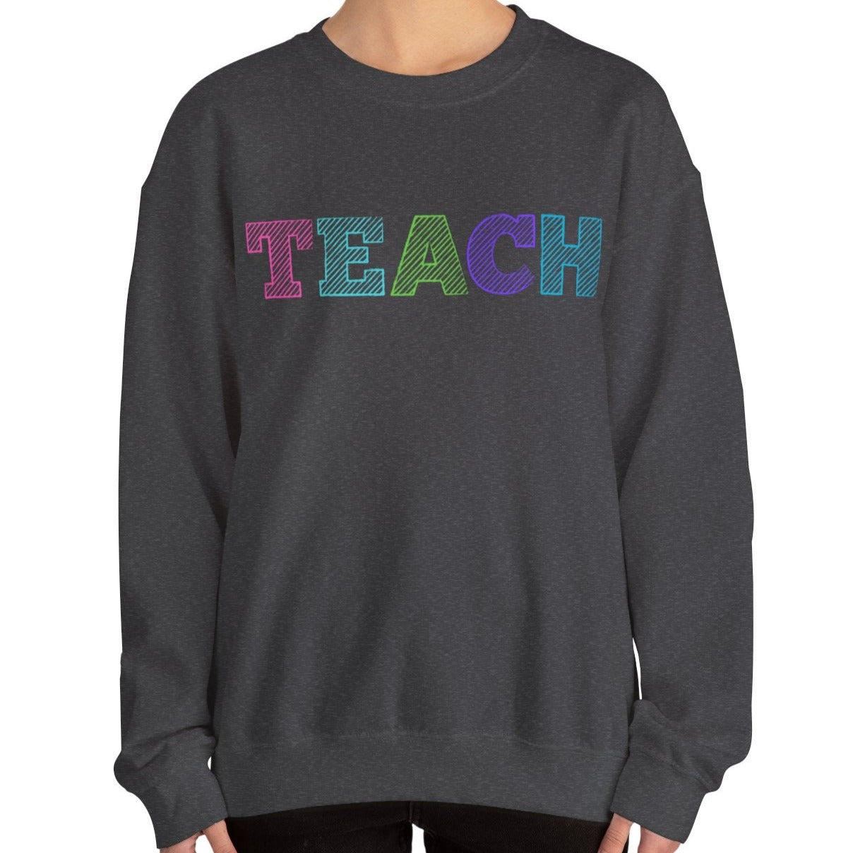 Women's Sweatshirt - 'TEACH' Comfort for Educators - Eddy and Rita