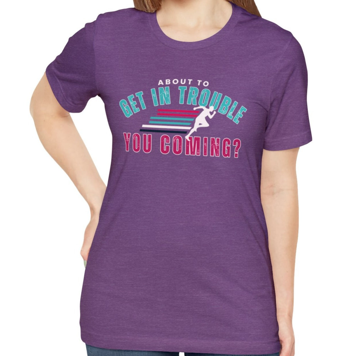 About to Get In Trouble Women's Bella Canvas T-Shirt