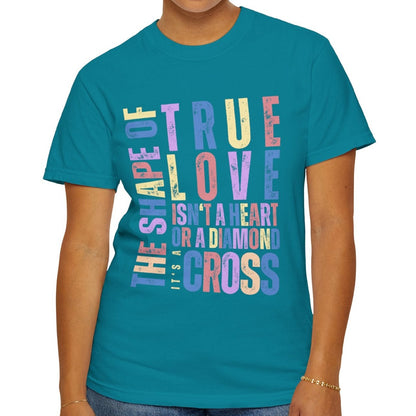 The Cross of True Love Women's Comfort Colors T-Shirt