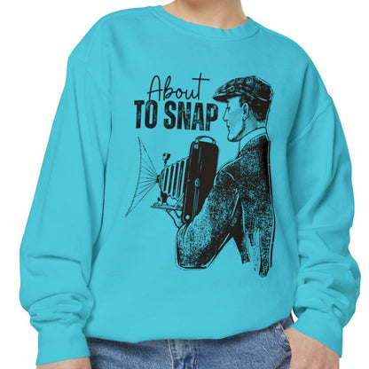 About to Snap Comfort Colors Sweatshirt - Eddy and Rita