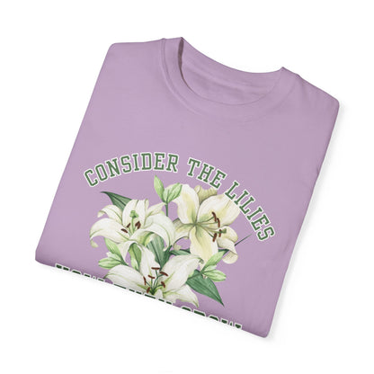 Serene Blossoms - Women's Comfort Colors Tee with 'Consider the Lilies' Inspired by Luke 12:27 - Eddy and Rita