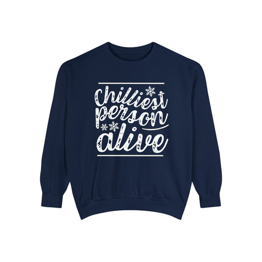 Chilliest Person Alive Comfort Colors Sweatshirt - Eddy and Rita