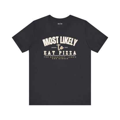 Pizza Lover's Men's Bella Canvas Tee - Most Likely to Eat Pizza All Day