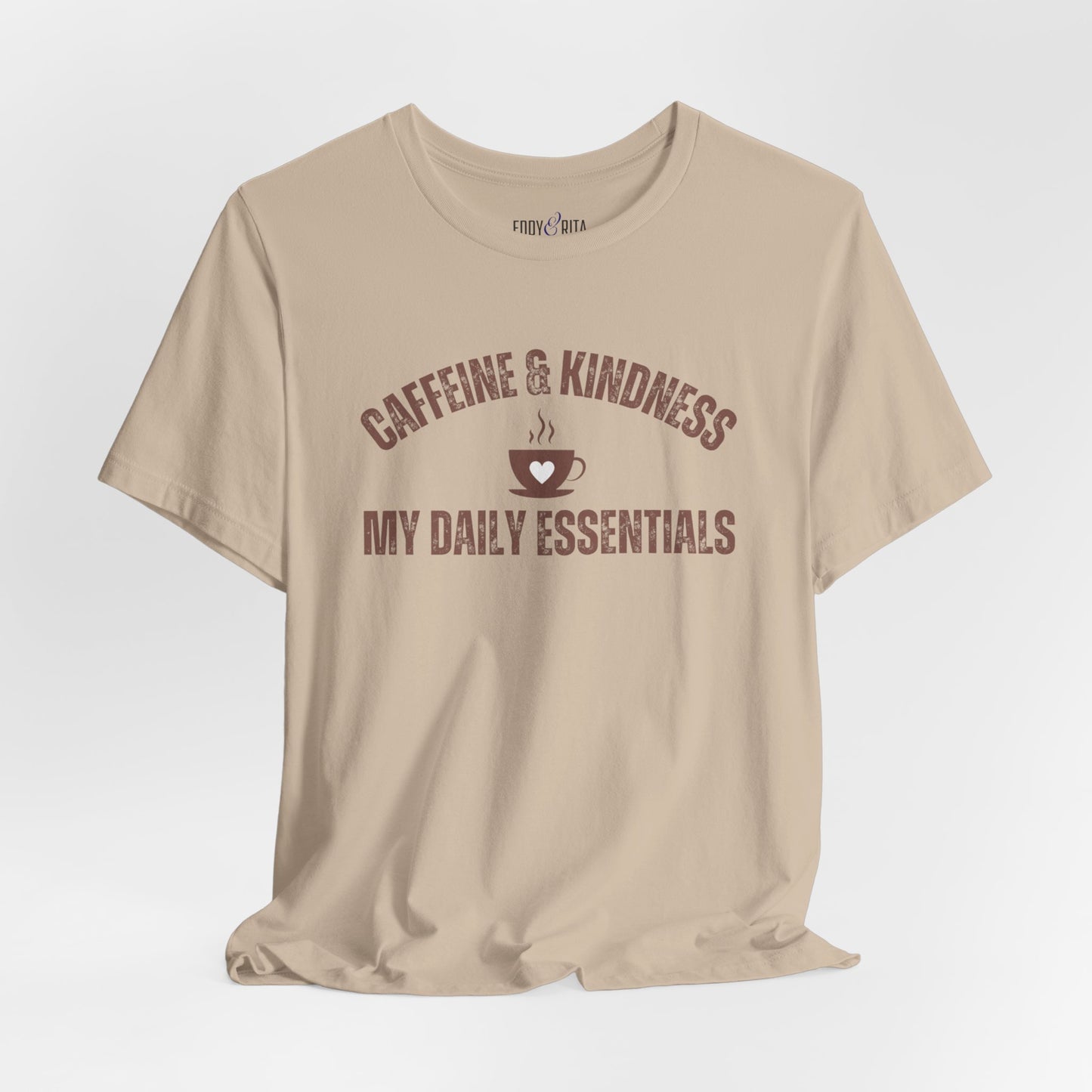 Caffeine and Kindness: My Daily Essentials" Women's T-Shirt - Eddy and Rita