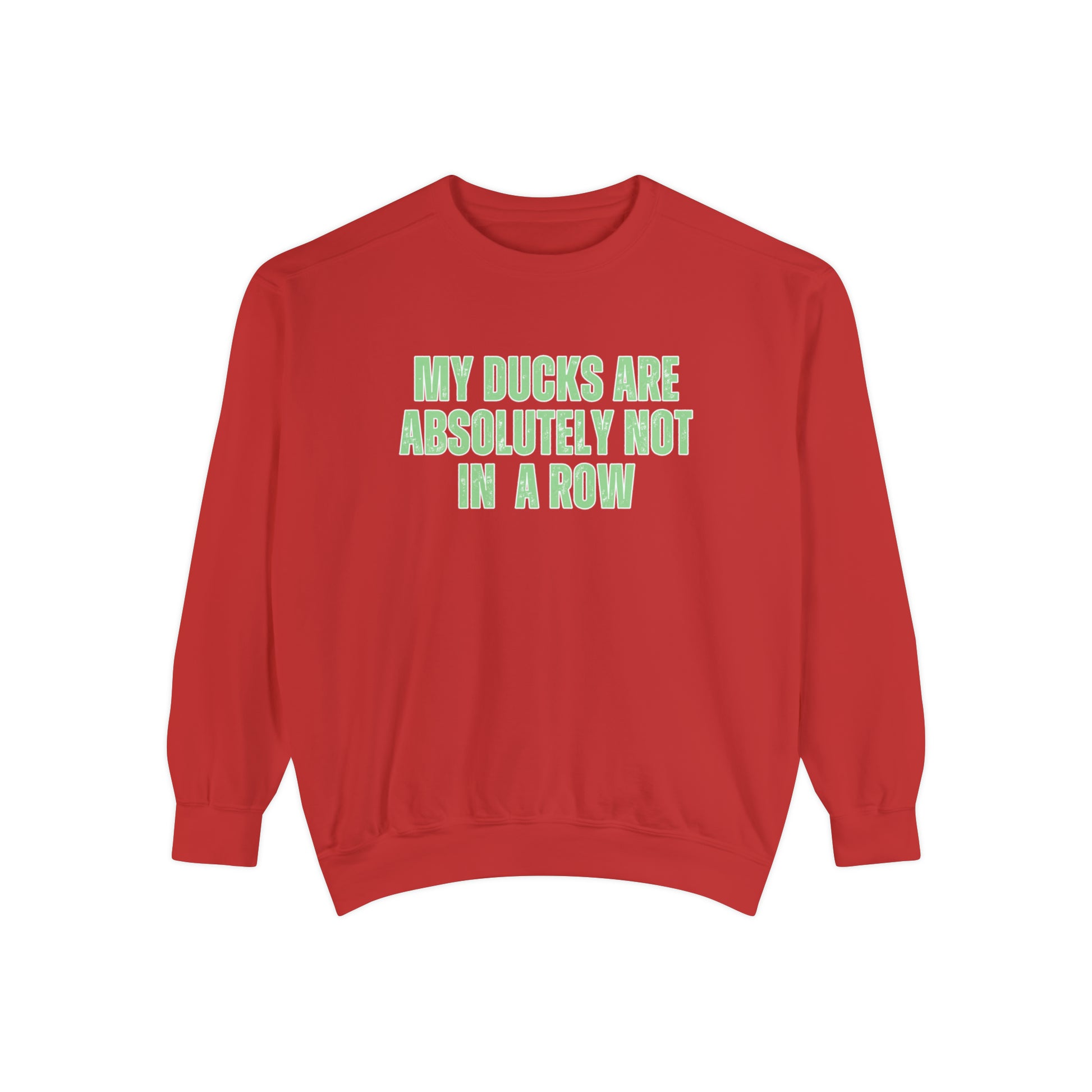 Comfort Colors Women's Sweatshirt - 'My Ducks Are Absolutely Not in a Row