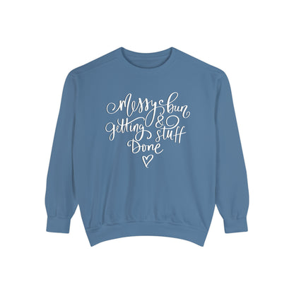 Messy Bun and Getting Stuff Done Comfort Colors Women's Sweatshirt - Eddy and Rita