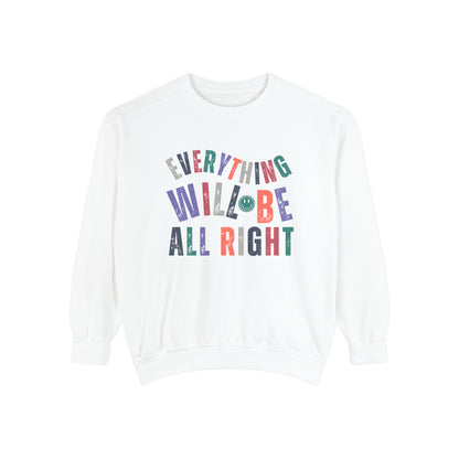 'Everything Will Be All Right' Cozy Comfort Colors Women's Sweatshirt - Eddy and Rita