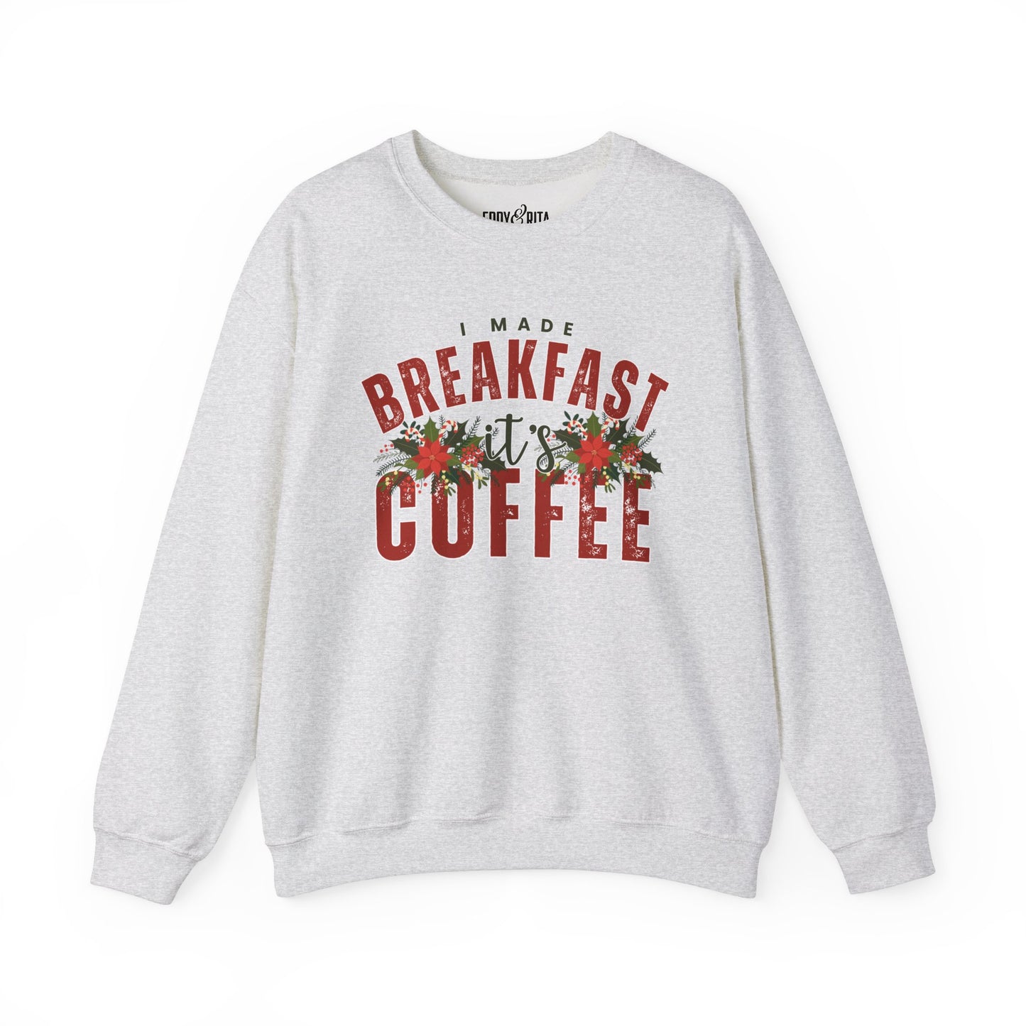 Women’s Heavy Sweatshirt – “I Made Breakfast, It’s Coffee” | Cozy and Playful Coffee Lover Pullover