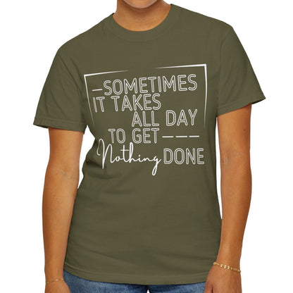 All Day, Nothing Done Comfort Colors Women's T-Shirt - Eddy and Rita