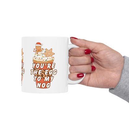 11 oz Ceramic Mug – “You’re the Egg to My Nog” | Fun and Festive Holiday Coffee Cup