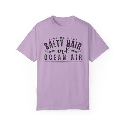 Give Me Some Salty Hair and Ocean Air Women's Comfort Color T-Shirt - Eddy and Rita