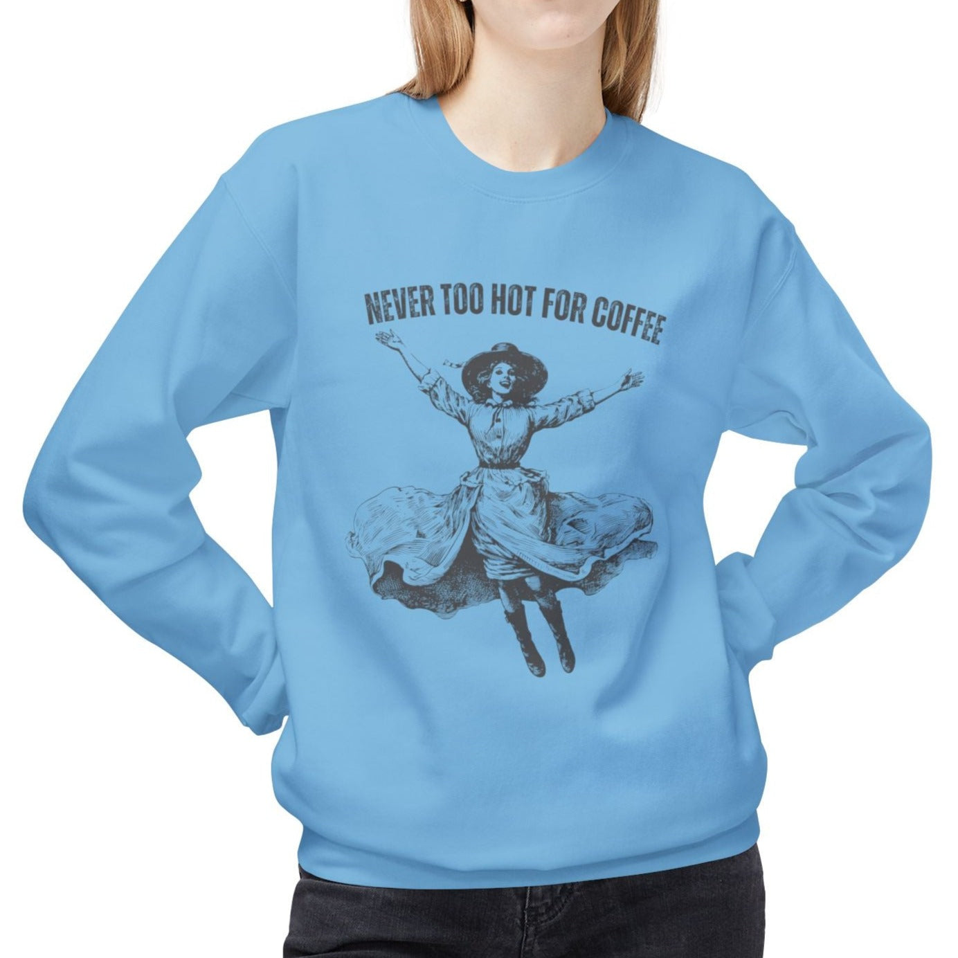 Eddy and Rita Women's Midweight Crewneck Sweatshirt - "It's Never Too Hot for Coffee" Vintage Graphic Pullover