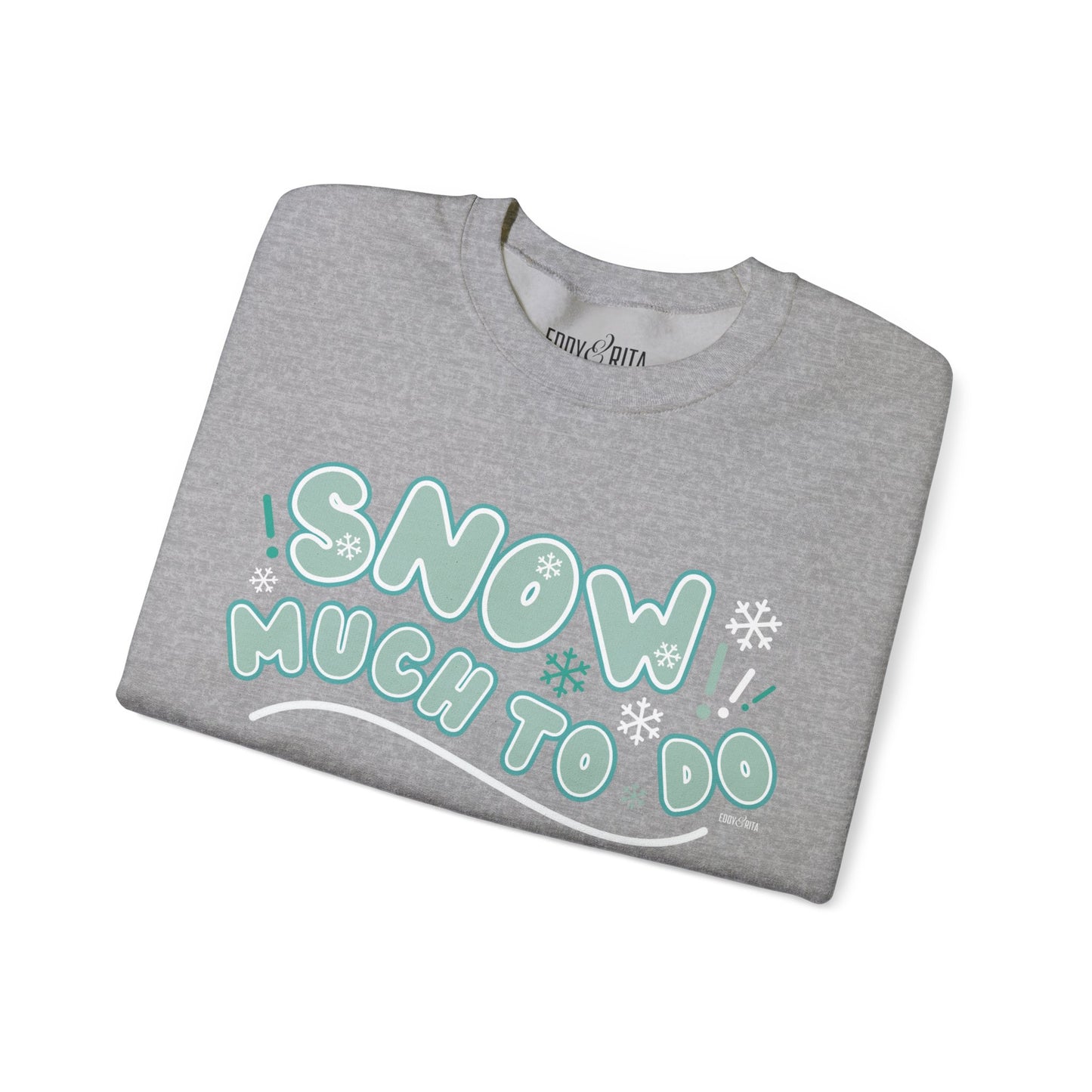 Women's Heavy Sweatshirt – "Snow Much to Do" Fun Winter Graphic Sweatshirt