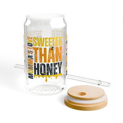 Momma's Love Sweeter than Honey 16 oz Sipper Glass with Lid