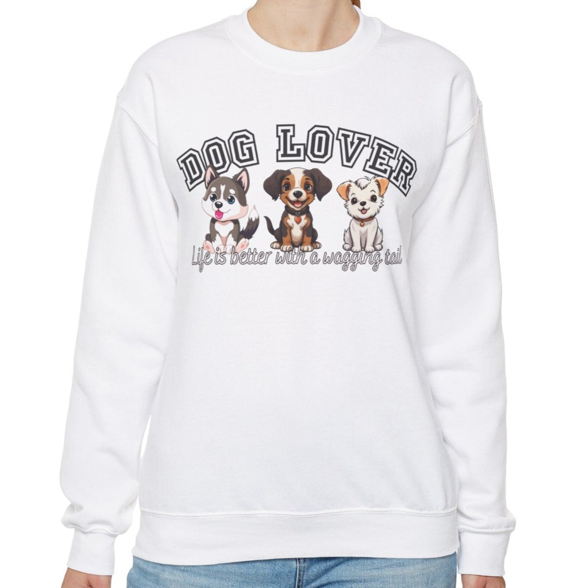 Dog Lover's Delight: Life is Better with a Wagging Tail Women's Sweatshirt