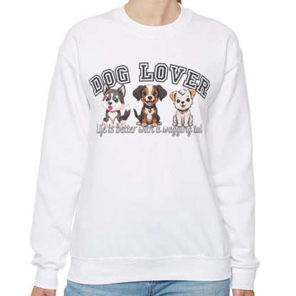 Dog Lover's Delight: Life is Better with a Wagging Tail Women's Sweatshirt