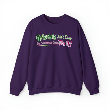 Women's 'Grinchin' Ain't Easy, But Someone's Gotta Do It!' Comfy Christmas Sweatshirt - Eddy and Rita