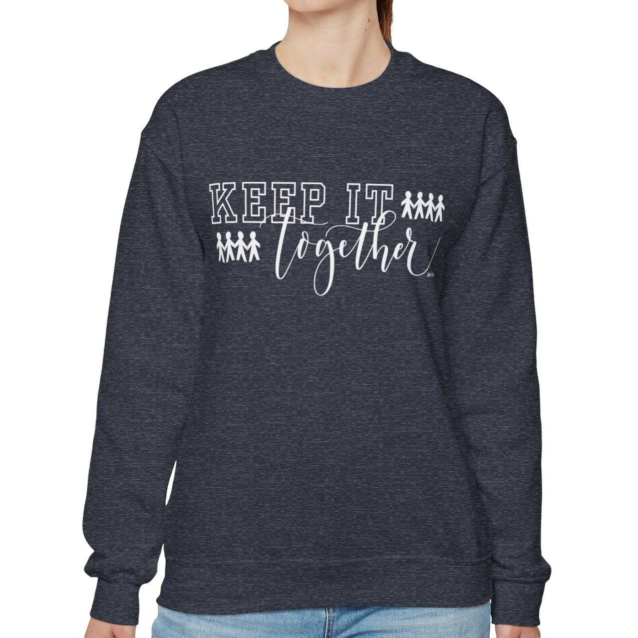 Eddy and Rita Women's Heavy Sweatshirt - "Keep It Together" Family Themed Graphic Pullover