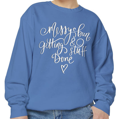 Messy Bun and Getting Stuff Done Comfort Colors Women's Sweatshirt - Eddy and Rita