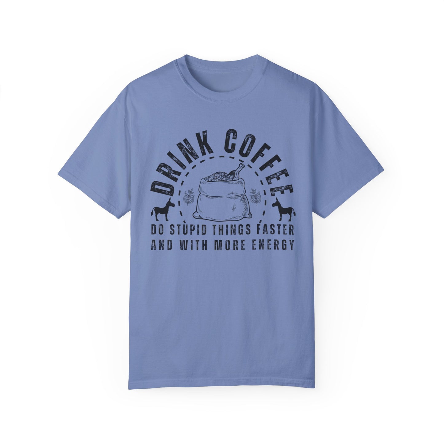 Stupidly Caffeinated Women's Comfort Colors T-Shirt - Eddy and Rita