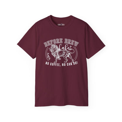 Before Brew Cafe Women's Cotton T-Shirt - No Coffee, No Can Do - Eddy and Rita